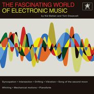Kid Baltan, The Fascinating World Of Electronic Music (LP)