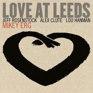 Mikey Erg, Love At Leeds (LP)
