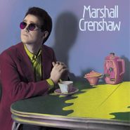 Marshall Crenshaw, Marshall Crenshaw [Black Friday 40th Anniversary Edition] (LP)
