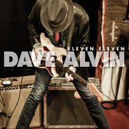 Dave Alvin, Eleven Eleven [11th Anniversary Expanded Edition] (CD)
