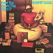 Swamp Dogg, Have You Heard This Story?? [Blue Vinyl] (LP)
