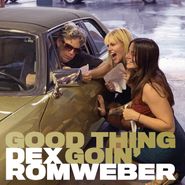 Dex Romweber, Good Thing Goin' [Gold Marble Vinyl] (LP)