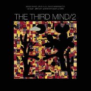 The Third Mind, The Third Mind / 2 (CD)