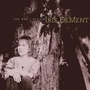 Iris DeMent, The Way I Should [Record Store Day Summer Sky Color Vinyl] (LP)