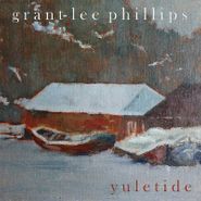 Grant-Lee Phillips, Yuletide [Black Friday Green Vinyl] (LP)