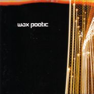 Wax Poetic, Wax Poetic [Record Store Clear Vinyl] (LP)