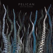 Pelican, City Of Echoes [2016 Issue] (LP)