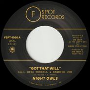 Night Owls, Got That Will / Got That Dub (7")