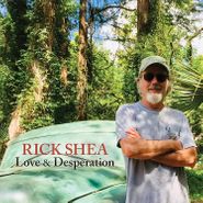 Rick Shea, Love & Desperation (CD)