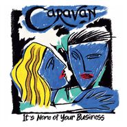 Caravan, It's None Of Your Business (LP)