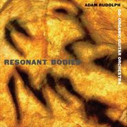 Adam Rudolph, Resonant Bodies (CD)