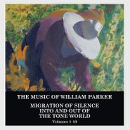 William Parker, Migration Of Silence Into & Out Of The Tone World Vols. 1-10 [Box Set] (CD)