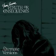 Yumi Zouma, Truth Or Consequences: Alternate Versions (LP)