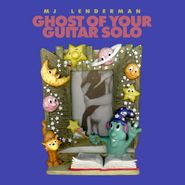 MJ Lenderman, Ghost Of Your Guitar Solo (LP)