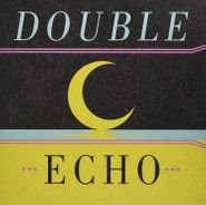 Double Echo, Double Echo (LP)