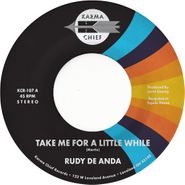 Rudy De Anda, Take Me For A Little While / 83 [Random Color Vinyl] (7")