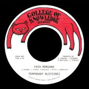 Temporary Blessings, Fata Morgana / Silence Leaves An Open Wound (7")