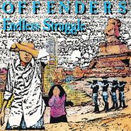 The Offenders, Endless Struggle [Millennium Edition] (LP)