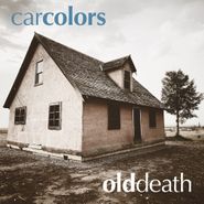 Car Colors, Old Death [Silver Vinyl] (12")