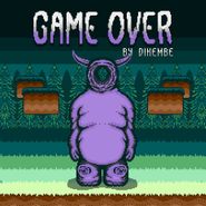 Dikembe, Game Over (LP)