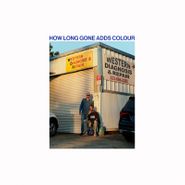 Various Artists, How Long Gone Adds Colour (CD)