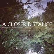 Bruno Bavota, A Closer Distance (CD)