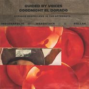 Guided By Voices, Goodnight El Dorado: Strange Bedfellows In The Aftermath (LP)