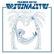 Frankie Reyes, Originalitos (LP)