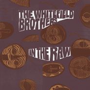 The Whitefield Brothers, In The Raw (LP)