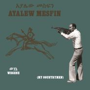 Ayalèw Mèsfin, Wegene (My Countryman) (LP)