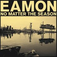 Eamon, No Matter The Season (CD)