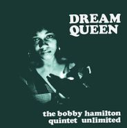 The Bobby Hamilton Quintet Unlimited, Dream Queen [Record Store Day] (LP)