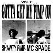Shawty Pimp, Gotta Get My Pimp On Vol. 2 [Galaxy Yellow Vinyl] (LP)