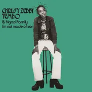 Chrissy Zebby Tembo, I'm Not Made Of Iron [Record Store Day] (LP)