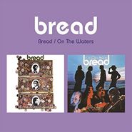 Bread, Bread / On The Waters (CD)