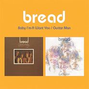 Bread, Baby I'm-A Want You / Guitar Man (CD)