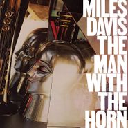 Miles Davis, The Man With The Horn (LP)