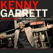 Kenny Garrett, Sketches Of MD: Live At The Iridium [Record Store Day] (LP)