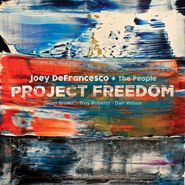 Joey DeFrancesco, Project Freedom (LP)
