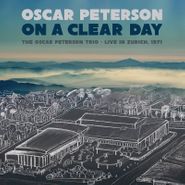 Oscar Peterson Trio, On A Clear Day - Live In Zurich, 1971 [Black Friday] (LP)