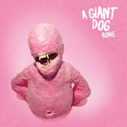 A Giant Dog, Bone [Pink Vinyl] (LP)