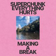 Superchunk, Everything Hurts / Making A Break [Pink Vinyl] (7")