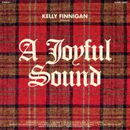 Kelly Finnigan, A Joyful Sound (LP)