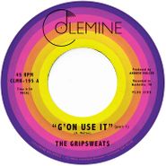 The Gripsweats, G'on Use It (7")
