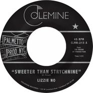Lizzie No, Sweeter Than Strychnine / Stop Bothering Me [Red Vinyl] (7")