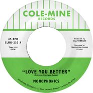 Monophonics, Love You Better / The Shape Of My Teardrops [Natural Colored Vinyl] (7")