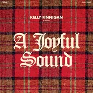 Kelly Finnigan, A Joyful Sound [Black Friday] [Box Set] (7")