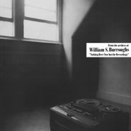 William S. Burroughs, Nothing Here Now But The Recordings (CD)