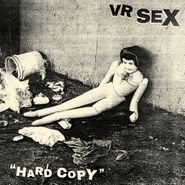 VR SEX, Hard Copy [Black Ice Vinyl] (LP)