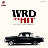 WRD Trio, The Hit [White Blood-Splatter Vinyl] (LP)